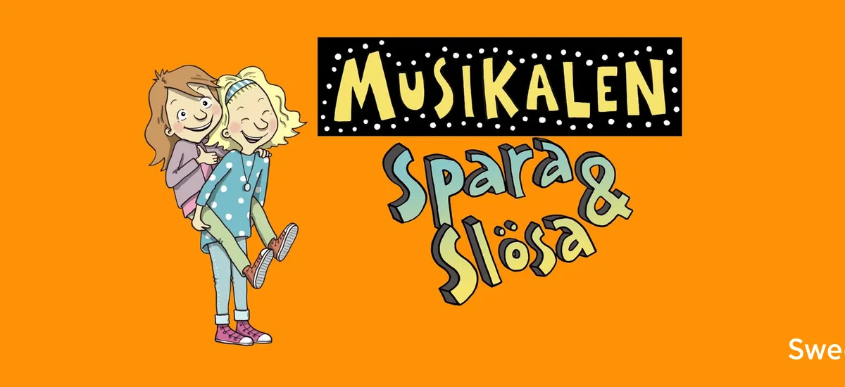 Spara och Slösa - Familjemusikal